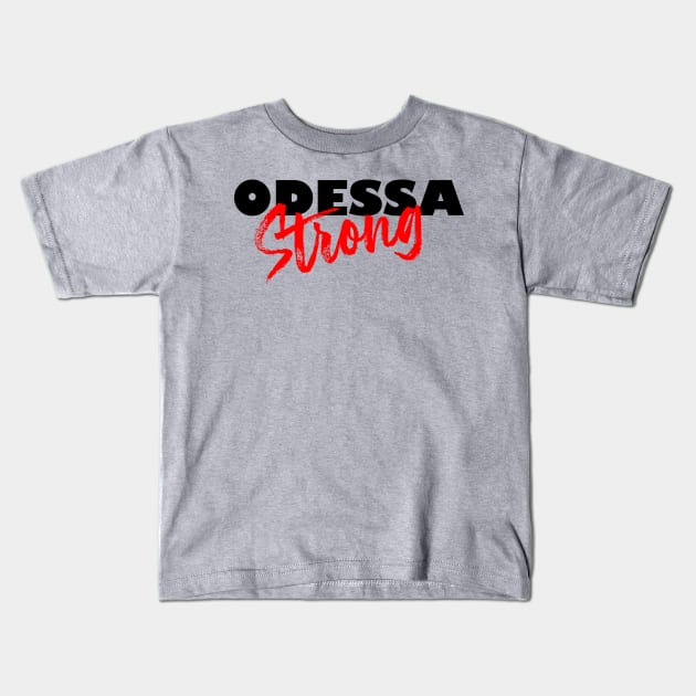 ODESSA STRONG - 100% PROCEEDS TO VICTIMS Kids T-Shirt by OfficialTeeDreams